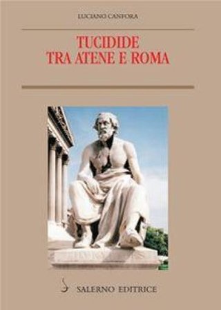 Tucidide tra Atene e Roma Luciano Canfora