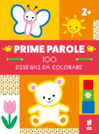 Prime parole. 100 disegni da colorare. Ediz. illustrata