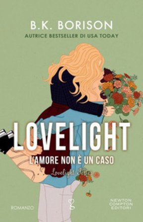 L'amore non è un caso. Lovelight B.K. Borison