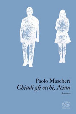 Chiudi gli occhi, Nina Paolo Mascheri