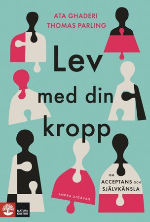 Lev med din kropp Andra utgåvan : Om acceptans och självkänsla