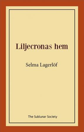 Liljecronas hem - Bok av Selma Lagerlöf - Häfte