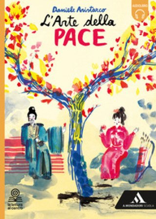 L'arte della pace. Con e-book. Con espansione online Daniele Aristarco