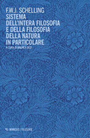 Sistema dell'intera filosofia e della filosofia della natura in particolare Friedrich Wilhelm Joseph Schelling