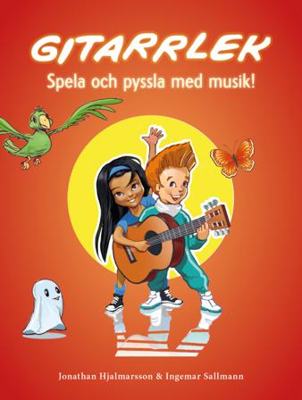 Gitarrlek : spela och pyssla med musik - Bok av Ingemar Sallmann & Jonathan Hjalmarsson - Häfte