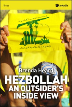 Hezbollah. An outsider's inside view Brenda Heard