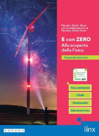 E con zero. Alla scoperta della fisica. Per il 2° biennio delle Scuole superiori. Con e-book. Con espansione online. Vol. 1 Gian Paolo Parodi