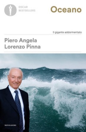 Oceano. Il gigante addormentato Piero Angela