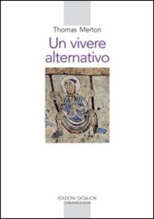 Un vivere alternativo Thomas Merton
