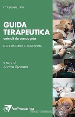 Guida terapeutica. Animali da compagnia Andrea Spaterna