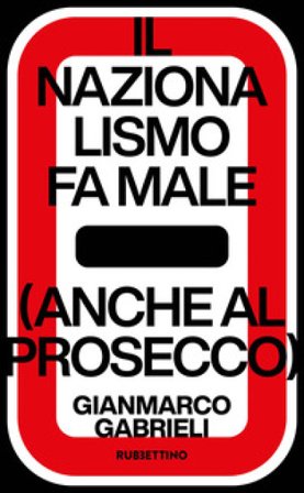 Il nazionalismo fa male (anche al prosecco) Gianmarco Gabrieli