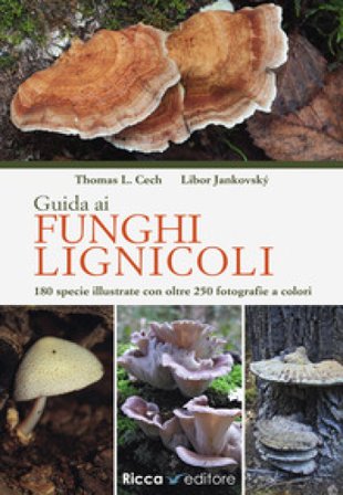 Guida ai funghi lignicoli Thomas Cech