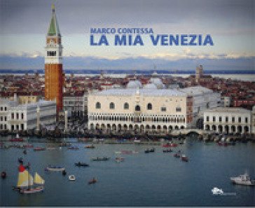 La mia Venezia Marco Contessa