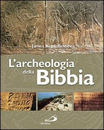 L'archeologia della Bibbia James K. Hoffmeier
