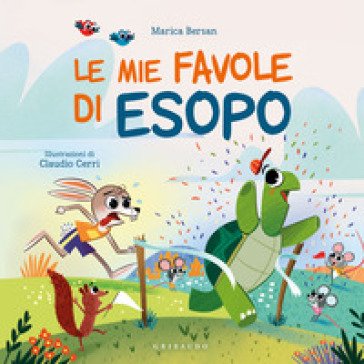 Le mie favole di Esopo. Ediz. a colori Marica Bersan