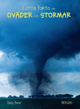 Lätta fakta om oväder och stormar - Bok av Emily Bone - Inbunden