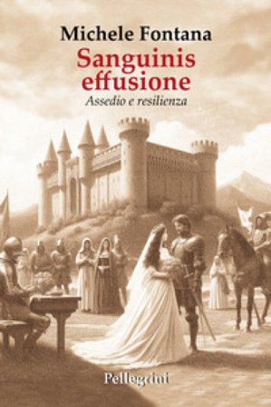 Sanguinis effusione. Assedio e resilienza Michele Fontana