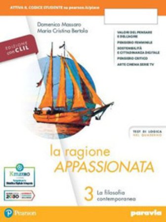 La ragione appassionata. CLIL. Philosophy in English. Con I valori della logica. Per i Licei e gli Ist. magistrali. Con e-book. Con espansione online.