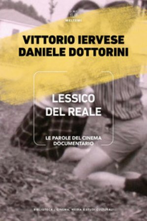 Lessico del reale. Le parole del cinema documentario Vittorio Iervese