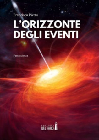 L'orizzonte degli eventi Pietro Francisco