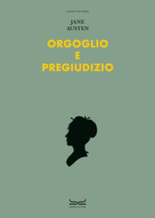 Orgoglio e pregiudizio. Ediz. a colori Jane Austen