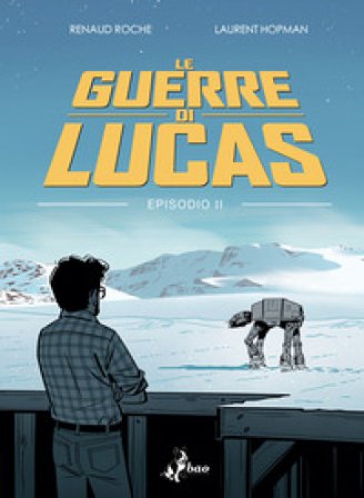 Le guerre di Lucas. Vol. 2 Renaud Roche