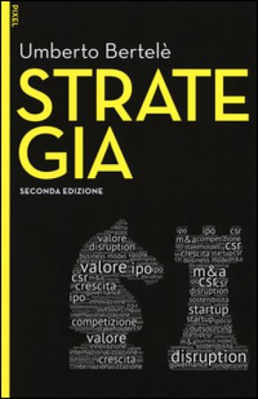 Strategia. Con aggiornamento online. Con e-book Umberto Bertelè