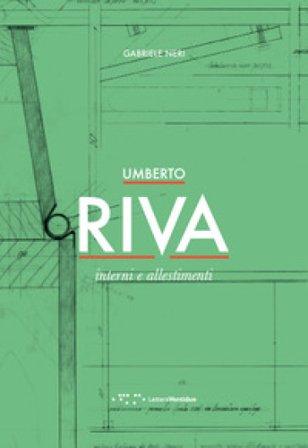 Umberto Riva. Interni e allestimenti Gabriele Neri