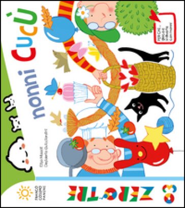 Nonni cucù! Ediz. a colori Elisa Mazzoli