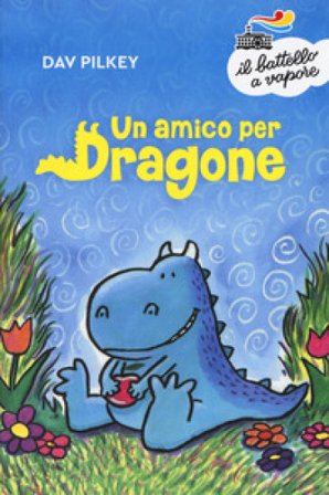 Un amico per Dragone. Ediz. a colori Dav Pilkey
