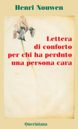 Lettera di conforto per chi ha perduto una persona cara Henri J. Nouwen