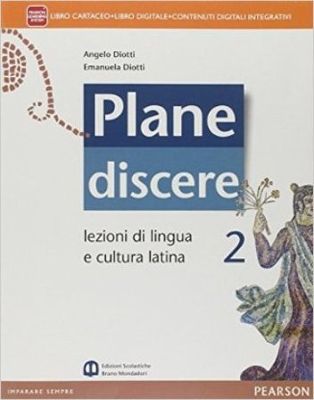 Plane discere. Per i Licei. Con e-book. Con espansione online. Vol. 2 Angelo Diotti