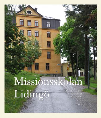 Missionsskolan Lidingö - Bok av Rune W. Dahlén, Ulf Hållmarker, m.fl. - Inbunden