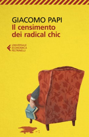 Il censimento dei radical chic Giacomo Papi