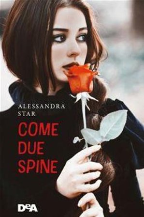 Come due spine Alessandra Star