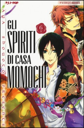 Gli spiriti di casa Momochi. Vol. 6 Aya Shouoto