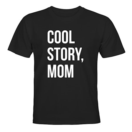 Cool Story Mom - T-SHIRT - BARN