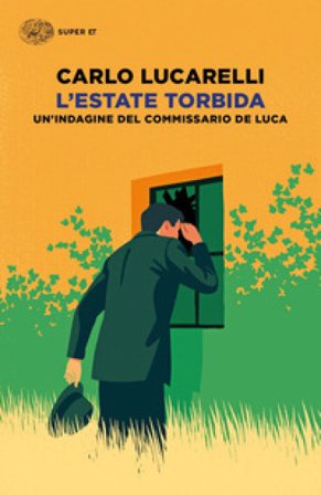L'estate torbida. Un'indagine del commissario De Luca Carlo Lucarelli