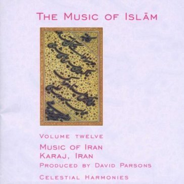 Music of Islam, Vol. 12: Music of iran - sadjadifard, djamshidi NA