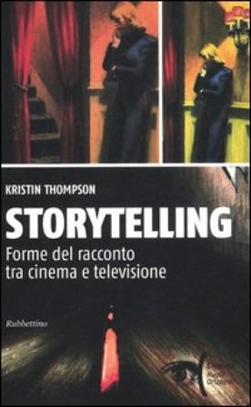 Storytelling. Forme del racconto tra cinema e televisione Kristin Thompson