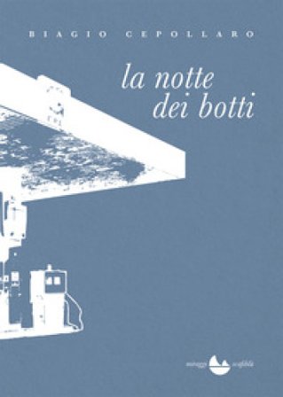 La notte dei botti Biagio Cepollaro