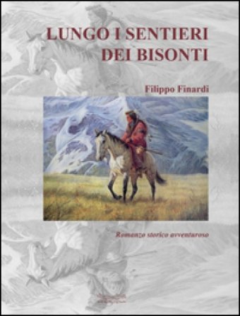 Lungo il sentiero dei bisonti Filippo Finardi