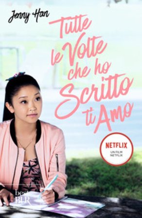 Tutte le volte che ho scritto ti amo Jenny Han