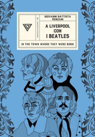 A Liverpool con i Beatles. In the town where they werw born Giovanni Battista Menzani