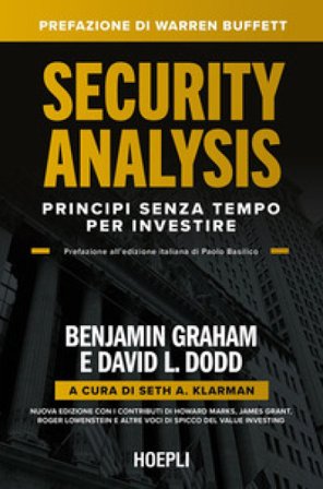 Security Analysis. Principi senza tempo per investire Graham Benjamin