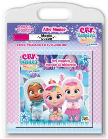 Nel magico mondo di ghiaccio. Cry babies. Albo magico. Ediz. a colori. Con acchiappasogni. Con pennarello magico Emanuela Brumana