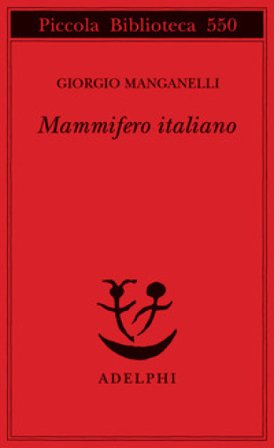 Mammifero italiano Giorgio Manganelli