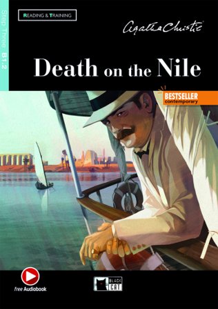 Death on the Nile. Reading and training. Level B1.2. Con audio. Con e-book. Con espansione online Agatha Christie