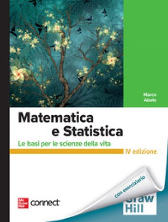 Matematica e statistica. Le basi per le scienze della vita. Con Connect Marco Abate