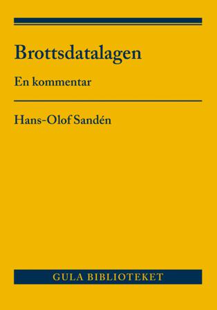 Brottsdatalagen : en kommentar - Bok av Hans-Olof Sandén - Häfte